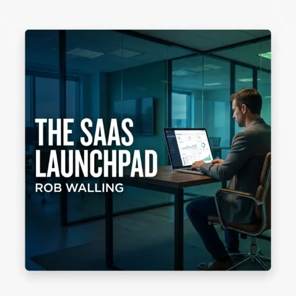 The SaaS Launchpad by Rob Walling