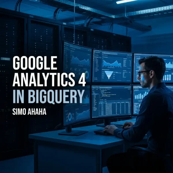 Simo Ahava Google Analytics 4 in Big Query_